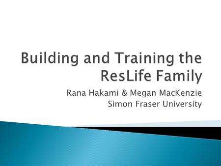 Rana Hakami & Megan MacKenzie Simon Fraser University.