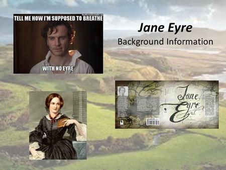 Jane Eyre Background Information. The Romantic Movement The Romantic Era was an era in literature where nature rather than civilization is emphasized.