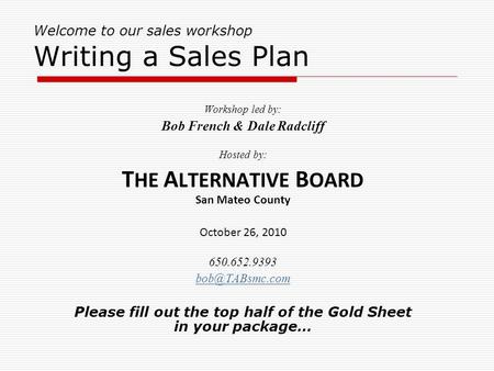 Welcome to our sales workshop Writing a Sales Plan