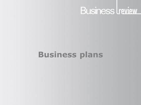 Business plans. What is a business plan? A document designed to provide sufficient information about a new or existing business to convince financial.