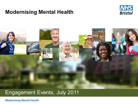 Modernising Mental Health Engagement Events, July 2011.