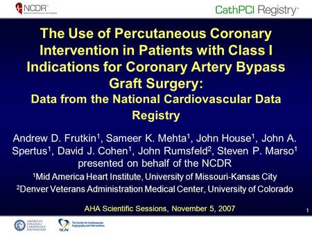 1 1 The Use of Percutaneous Coronary Intervention in Patients with Class I Indications for Coronary Artery Bypass Graft Surgery: Data from the National.