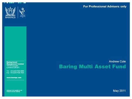 Baring Asset Management Limited 155 Bishopsgate, London EC2M 3XY Tel+44 (0)20 7628 6000 Fax+44 (0)20 7638 7928 www.barings.com Authorised and regulated.