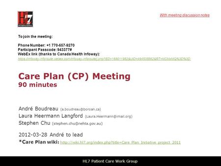Care Plan (CP) Meeting 90 minutes André Boudreau Laura Heermann Langford Stephen Chu