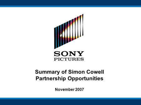 Summary of Simon Cowell Partnership Opportunities November 2007.