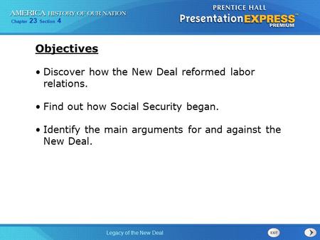 Objectives Discover how the New Deal reformed labor relations.