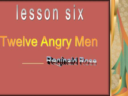 ____ Discussions 1) Why do you think the author gives “The 12 Angry Men” as the title of the play ? Why are these people so angry ? Do you agree that.