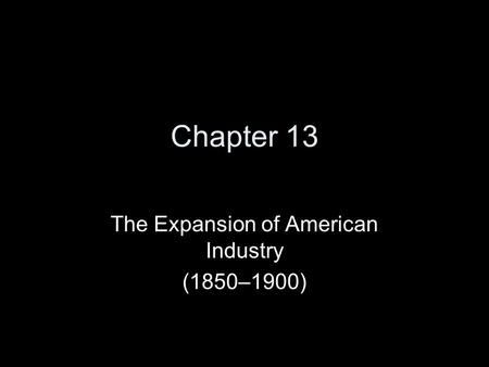 The Expansion of American Industry (1850–1900)