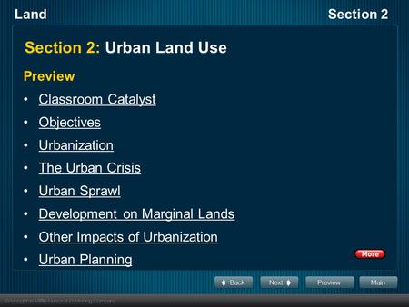 LandSection 2 Section 2: Urban Land Use Preview Classroom Catalyst Objectives Urbanization The Urban Crisis Urban Sprawl Development on Marginal Lands.