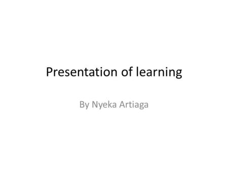Presentation of learning By Nyeka Artiaga. Thesis E.S # 1,2 I can craft a focused and sophisticated thesis that outlines a cohesive and compelling argument.