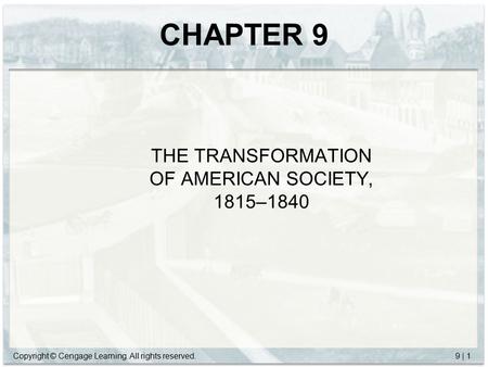 THE TRANSFORMATION OF AMERICAN SOCIETY, 1815–1840