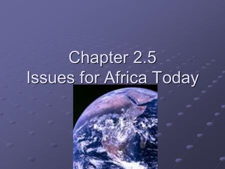 Chapter 2.5 Issues for Africa Today I. Economic Issues Colonial Powers saw Africa as a source for raw materials, but did little factory building inside.