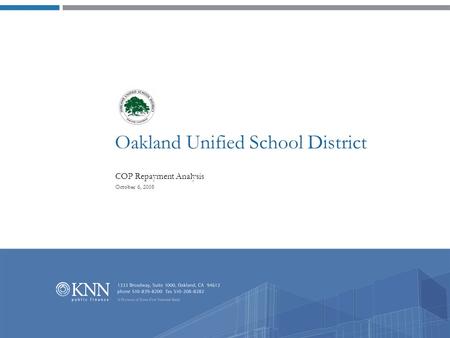 Oakland Unified School District COP Repayment Analysis October 6, 2008.