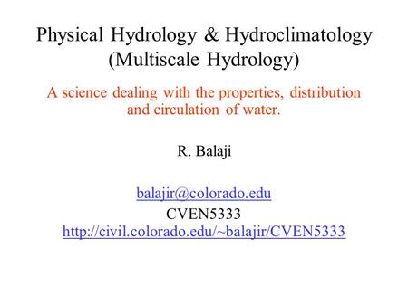 Physical Hydrology & Hydroclimatology (Multiscale Hydrology)