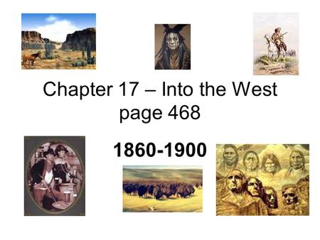 Chapter 17 – Into the West page 468 1860-1900. Section 1 – People of the Plains ______ - most native Americans moved from place to place as they followed.