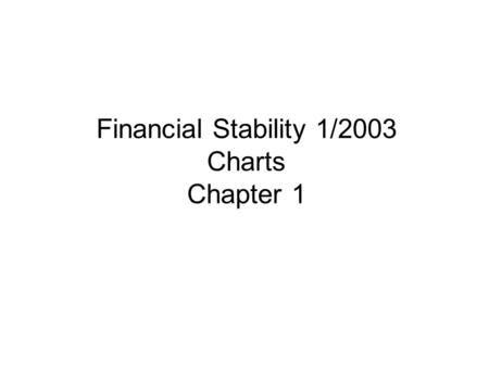 Financial Stability 1/2003 Charts Chapter 1. Chart 1.1 Number of bankruptcies, employees and sales of bankrupt companies. Index 1) Turnover and employment.