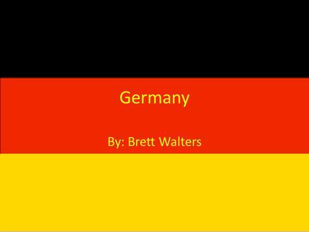 Germany By: Brett Walters. CULTURE Dress- The clothes of Germany are very similar with the United States but have a little European taste. Costumes can.
