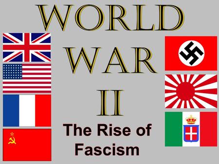 World War II. Buildup to World War II Germany Italy Japan.