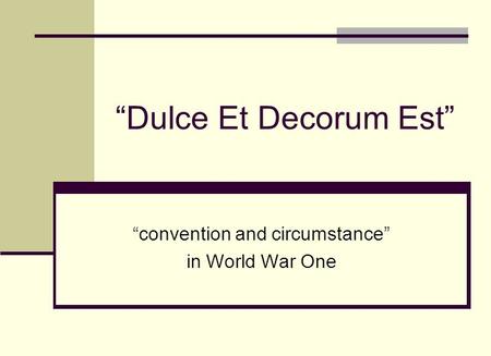 “convention and circumstance” in World War One