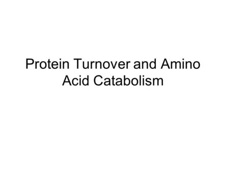 Protein Turnover and Amino Acid Catabolism. The Digestion and Absorption of Dietary Proteins Pepsin nonspecific maximally active at low pH of the stomach.