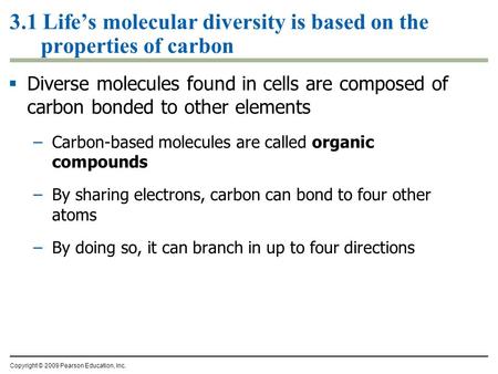 3.1 Life’s molecular diversity is based on the properties of carbon
