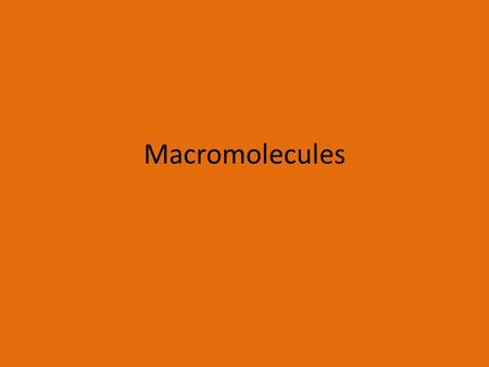 Macromolecules. General Structure Organic – Carbon based Hydrocarbons – Carbon and hydrogen only » Methane Inorganic – Non-carbon based Functional Groups.