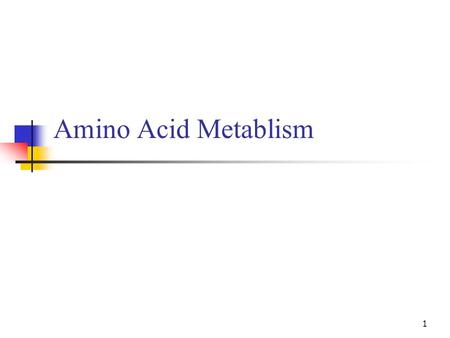 Amino Acid Metablism.