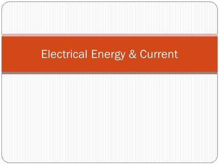 Electrical Energy & Current. Introduction to Electric PE, Electric Potential, and Potential Difference Intro to Electric Potential.