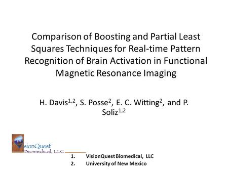 Comparison of Boosting and Partial Least Squares Techniques for Real-time Pattern Recognition of Brain Activation in Functional Magnetic Resonance Imaging.