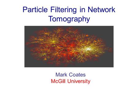 Particle Filtering in Network Tomography
