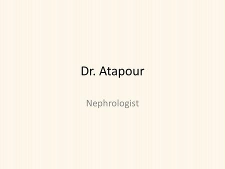 Dr. Atapour Nephrologist. Hypertension Blood pressure levels are a function of cardiac output multiplied by peripheral resistance (the resistance in.