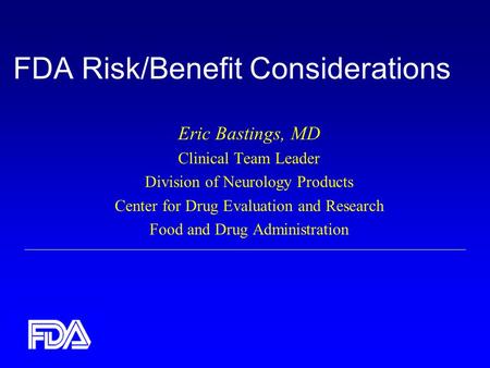 FDA Risk/Benefit Considerations