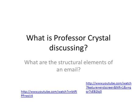 What is Professor Crystal discussing? What are the structural elements of an  ?  PFnesV4