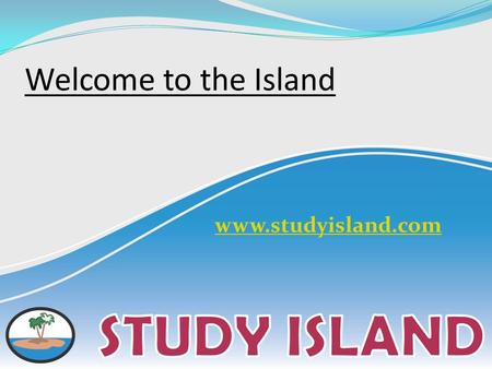Welcome to the Island www.studyisland.com. What is Study Island? Study Island is a Web-based program designed to help students master state standards.