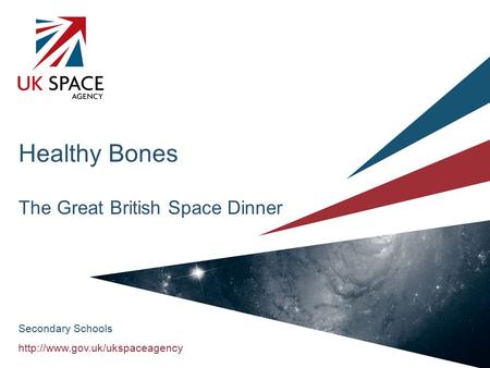 Healthy Bones The Great British Space Dinner Secondary Schools.