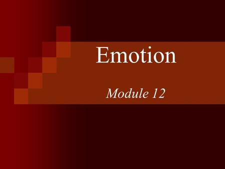 Emotion Module 12. What are emotions? full body responses, involving: 1. physiological arousal (increased heart rate) 2. expressive behaviors (smiling,