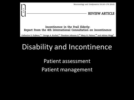 Disability and Incontinence Patient assessment Patient management.