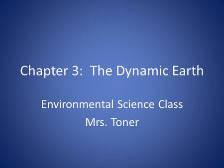 Chapter 3: The Dynamic Earth