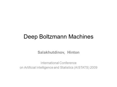 Deep Boltzmann Machines