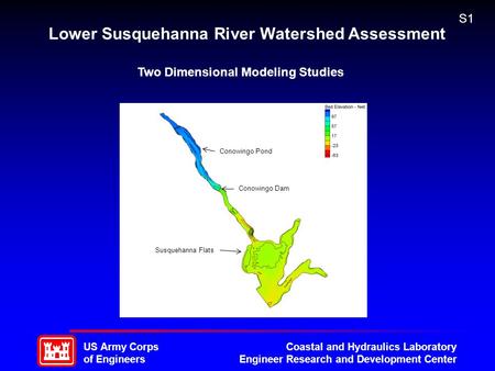 US Army Corps of Engineers Coastal and Hydraulics Laboratory Engineer Research and Development Center Lower Susquehanna River Watershed Assessment Two.
