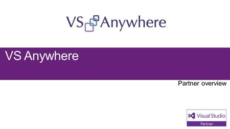 VS Anywhere. Visual Studio Industry Partner VS Anywhere NEXT STEPS Contact us at: Websitehttps://vsanywhere.com Blog- Facebook.