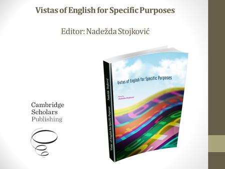 Vistas of English for Specific Purposes Editor: Nadežda Stojković.