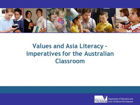 Values and Asia Literacy – imperatives for the Australian Classroom.