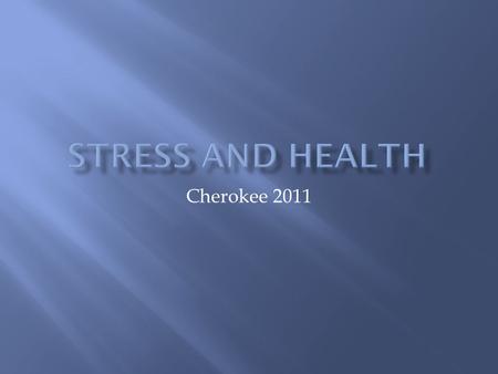 Cherokee 2011  Refusal Skills Training: Program that teaches young people how to resist pressures to begin smoking  Life Skills Training: Teaches.