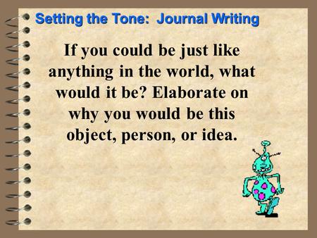 Setting the Tone:  Journal Writing