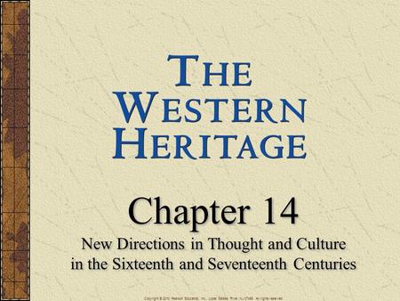 Chapter 14 New Directions in Thought and Culture in the Sixteenth and Seventeenth Centuries Chapter 14 New Directions in Thought and Culture in the Sixteenth.