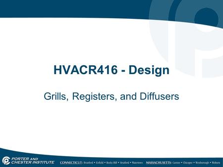 HVACR416 - Design Grills, Registers, and Diffusers.