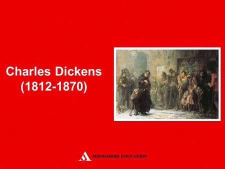 Charles Dickens (1812-1870). He was born in Portsmouth, but soon moved to London. His father was sent to prison and he was forced to leave school and.