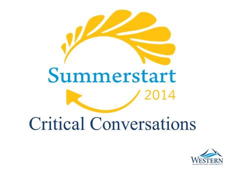 Critical Conversations. WELCOME Elva Munro Director, Prevention & Wellness Services.
