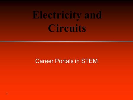1 1 Electricity and Circuits Career Portals in STEM.